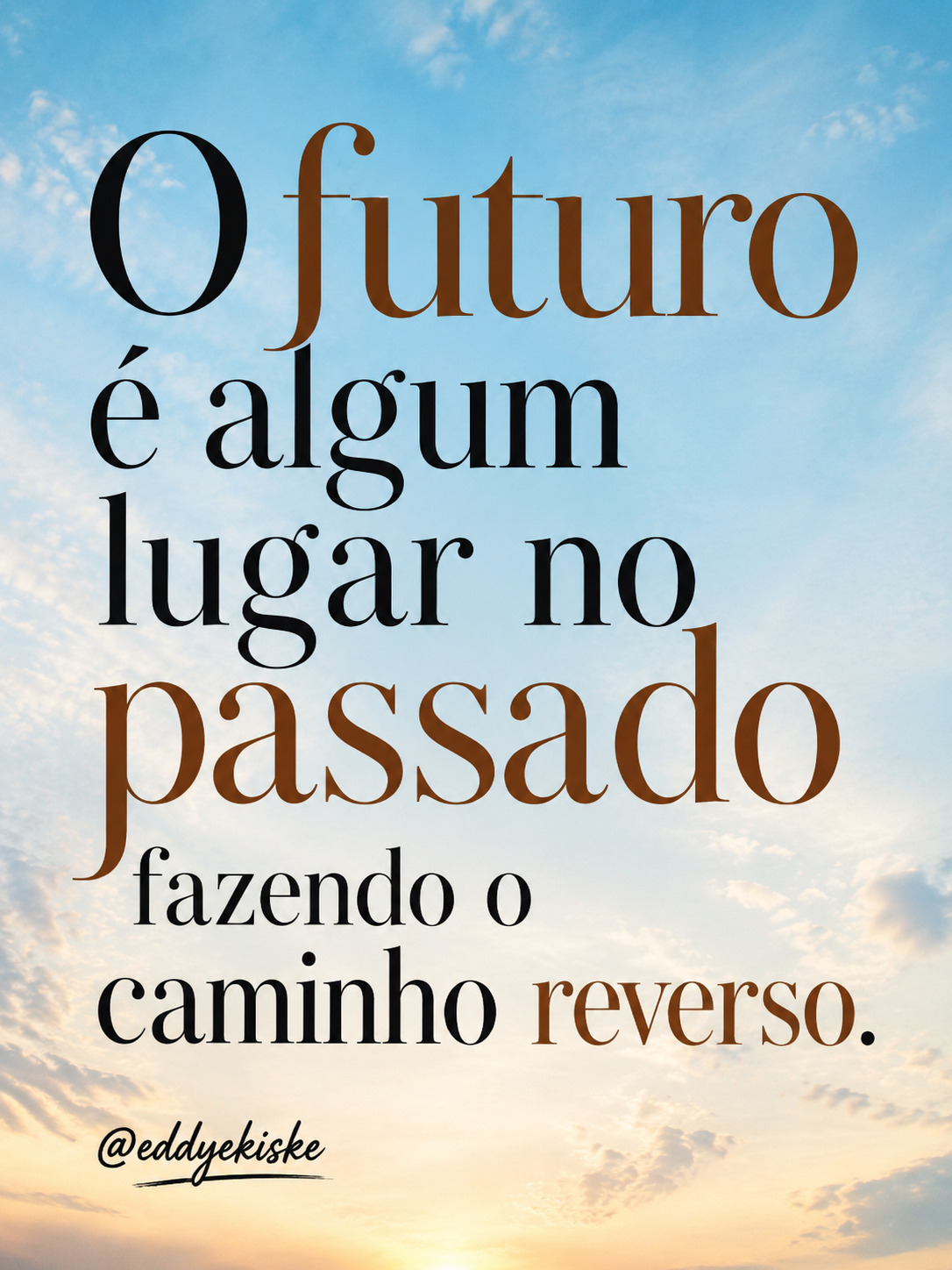 O futuro é algum lugar no passado