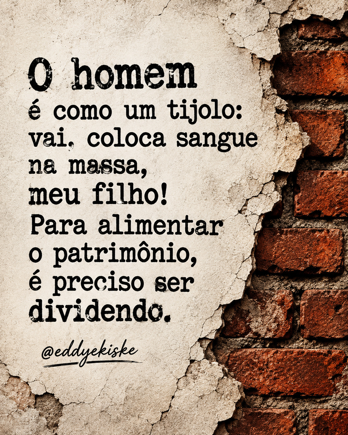 O homem é como um tijolo